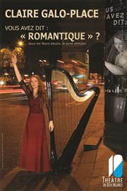 Vous avez dit : romantique ? Thtre de Dix Heures Affiche