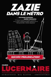 Zazie dans le métro Thtre Le Lucernaire Affiche