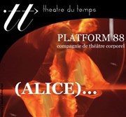 (Alice).. Thtre du Temps Affiche