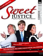 Sweet justice La Comdie des Champs Elyses Affiche