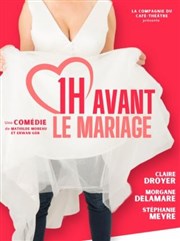 Les cousines, 1h avant le mariage La Compagnie du Caf-Thtre - Grande Salle Affiche