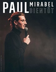 Paul Mirabel dans Bientôt La Petite Loge Thtre Affiche