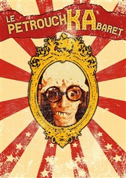 Le PetrouchKAbaret La Chocolaterie Affiche