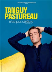 Tanguy Pastureau n'est pas célèbre Thtre Jacques Prvert Affiche