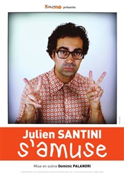 Julien Santini dans Julien Santini s'amuse Espace Gerson Affiche