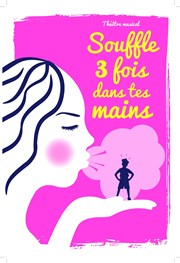 Souffle trois fois dans tes mains Thtre de l'Observance - salle 2 Affiche