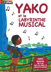 Yako et le labyrinthe musical Thtre Darius Milhaud Affiche