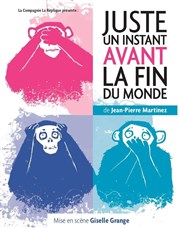 Juste un instant avant la fin du monde Centre Culturel des Minimes Affiche