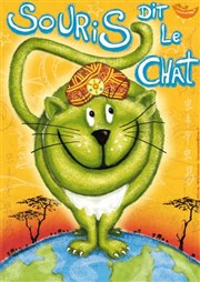 Souris, dit le chat Thtre Astral-Parc Floral Affiche