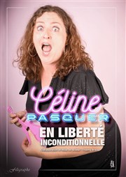 Céline Pasquer dans En liberté inconditionnelle We welcome Affiche