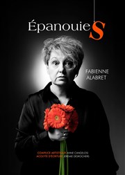 Fabienne Alabret dans Épanouies Thtre Le Bout Affiche