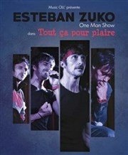 Esteban Zuco dans Tout ça pour plaire Le Rock's Comedy Club Affiche