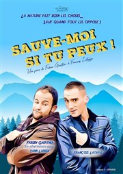 Sauve-moi si tu peux ! Thtre du Gouvernail Affiche