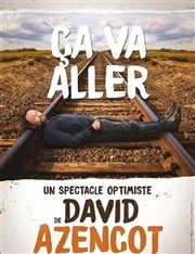 David Azencot dans Ça va aller Le Lzard Affiche