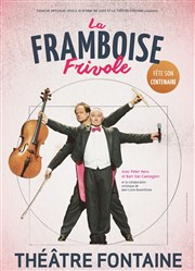 La Framboise Frivole fête son centenaire Thtre Fontaine Affiche