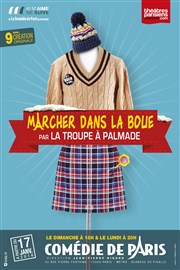 Marcher dans la boue | par La Troupe à Palmade Comdie de Paris Affiche