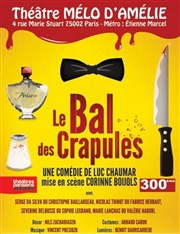 Le bal des crapules Thtre Le Mlo D'Amlie Affiche