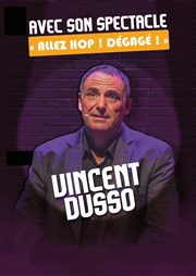 Vincent Dusso dans Allez Hop ! Dégagé ! Espace Gerson Affiche