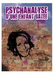 Anne Bariant dans psychanalyse d'une enfant gâtée Atelier 53 Affiche