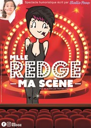 Mlle Redge dans Ma Scène Le Paris de l'Humour Affiche