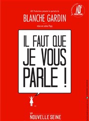 Blanche Gardin dans Il faut que je vous parle La Nouvelle Seine Affiche