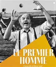 Le Premier Homme Les Dchargeurs - Salle La Bohme Affiche