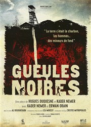 Gueules noires Thtre du Roi Ren - Salle du Roi Affiche