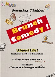 Brunch Comedy + Spectacle Thtre Comdie de Lille Affiche