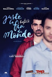 Juste la fin du monde Thtre Montmartre Galabru Affiche