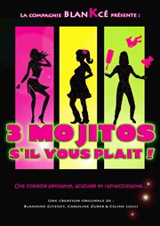 3 mojitos s'il vous plait ! Laurette Thtre Festival Avignon OFF Affiche