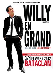 Willy Rovelli dans Willy en grand Le Bataclan Affiche