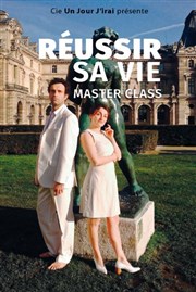 Réussir sa vie, Master Class La Comdie du Mas Affiche