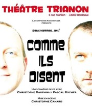 Comme ils disent Le Trianon Affiche