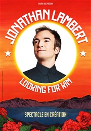 Jonathan Lambert dans Looking for Kim Boui Boui Caf-thatre Affiche