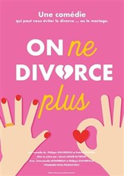 On ne divorce plus Thtre des Grands Enfants Affiche