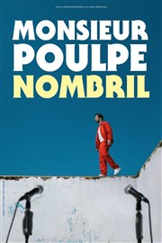 Monsieur Poulpe dans Nombril Thtre Fmina Affiche