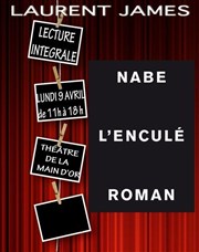 L'enculé - lecture intégrale Thtre de la Main d'Or Affiche