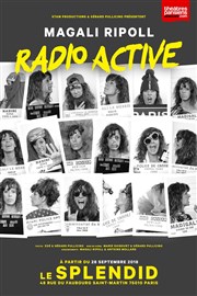 Magali Ripoll dans Radio Active Le Splendid Affiche