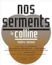 Nos Serments Thtre National de la Colline - Petit Thtre Affiche