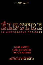 Électre ou le crépuscule des rois Thtre Essaion Affiche