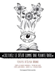 Cultivez le désir comme une plante rare Thtre des Lila's Affiche