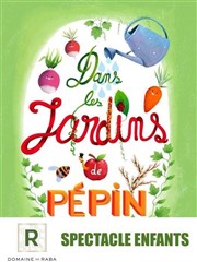 Dans les jardins de Pépin Domaine de Raba Affiche