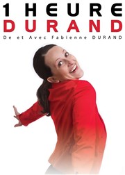 Fabienne Durand dans Une heure Durand Ailleurs Affiche