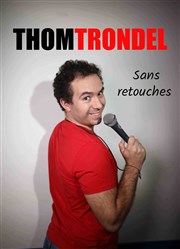 Thom Trondel dans Sans retouches Paradise Rpublique Affiche