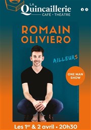 Romain Oliviero dans Ailleurs La Quincaillerie Affiche