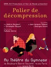 Palier de decompression Studio Marie Bell au Thtre du Petit Gymnase Affiche