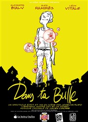 Dans ta bulle Thtre Au coin de la Lune Affiche