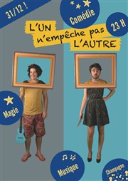 L'un n'empêche pas l'Autre | Spécial réveillon Le Shalala Affiche