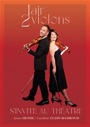 1Air2Violons s'invite au Théâtre Thtre Comdie Odon Affiche