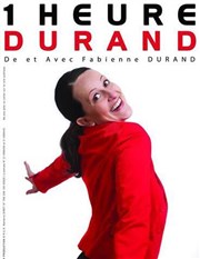 Fabienne Durand dans 1 Heure Durand Thtre Acte 2 Affiche